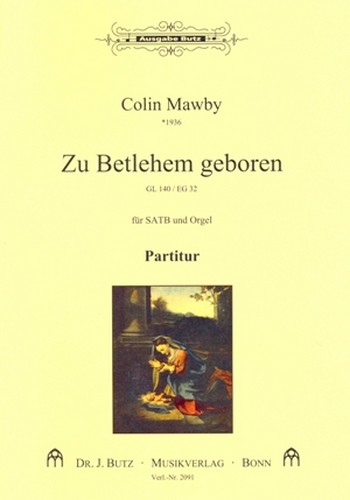 Zu Bethlehem geboren fr gem Chor und Orgel Partitur