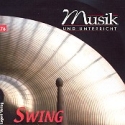 Musik und Unterricht - Swing CD