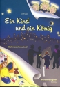 Ein Kind und ein Knig fr Soli, Kinderchor und Klavier (Instrumente ad lib) Partitur