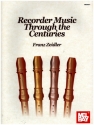Recorder Music through the Centuries fr Sopranblockflte (1-4stg, teilweise mit Altblockflte)