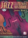 Jazz Wizard Junior vol.2 (+CD): for cello/bass