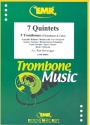 7 Quintets for 5 trombones (4 trombones and tuba) score and parts
