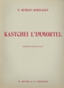 Kaschtschei der Unsterbliche Oper Klavierauszug (fr/dt/it)