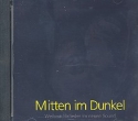 Mitten im Dunkel Weihnachtslieder im neuen Sound CD