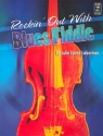 Rockin' out with Blues Fiddle (+CD): for violin