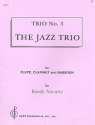 Trio no.3 (The Jazz Trio): for flute, clarinet and bassoon score and parts
