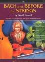 Bach and before for string ensemble (solo to orchestra) cello