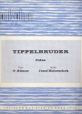 Tippelbrder: fr Klavier (mit Text und Akkordeon)