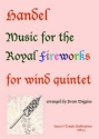 Music for the Royal Fireworks for flute, oboe, clarinet, horn and bassoon score and parts