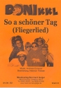 So a schner Tag (Fliegerlied): fr Blasorchester Direktion und Stimmen