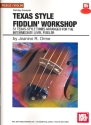 Texas Style Fiddlin' Workshop (+CD): 51 texas-style tunes