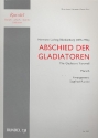 Abschied der Gladiatoren: fr Blasorchester Direktion und Stimmen