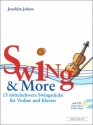 Swing and more (+CD): für Violine und Klavier