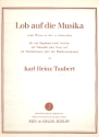 Lob auf die Musika fr Gesang (Chor), Violoncello (Viola) und Klavier (oder 3 Melodie-Instrumente) Partitur und Stimmen