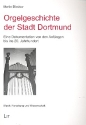 Orgelgeschichte der Stadt Dortmund
