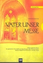 Vater unser Messe Kleine deutsche Messe fr gem Chor und Solo (Streicher, Orgel ad lib.),  Chorpartitur