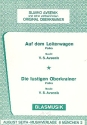 Auf dem Leiterwagen  und  Die lustigen Oberkrainer: fr Blasorchester Direktion und Stimmen