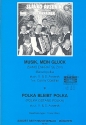 Musik mein Glück  und  Polka bleibt Polka: für Blasorchester Stimmen