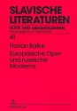 Europische Oper und Russische Moderne