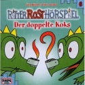 Ritter Rost Hrspiel 06 - Der Doppelte Koks  CD
