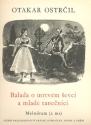 Balada o mrtvem sevci a mladé tanecnici op.6 für Sopran und Klavier (tschech)