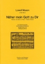 Nher mein Gott zu dir fr 2 Violinen, Viola und Violoncello (Kontrabass ad lib) Partitur und Stimmen