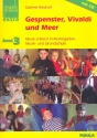 Gespenster, Vivaldi und Meer (+CD) Musik erleben in Kindergarten, Musikschule und Grundschule Praxis-Handbuch