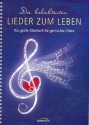 Die beliebtesten Lieder zum Leben fr gem Chor (z.T. mit Instrument) Partitur