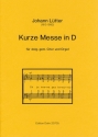 Kurze Messe D-Dur fr gem Chor und Orgel Partitur / Chorpartitur
