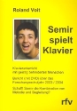 Semir spielt Klavier (+DVD) Klavierunterricht mit geistig behinderten Menschen