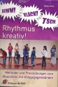 Bumm Klack Tsch - Rhythmus kreativ (+Download) Methoden und Praxisbungen zum Musizieren mit Alltagsgegenstnden