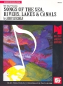 Songs of the Sea Rivers Lakes and Canals: songbook piano/vocal/guitar