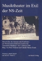 Musiktheater im Exil der NS-Zeit Bericht ber die internationale Konferenz am Musikwissenschaftlichen Institut der Universitt Hamburg 3. bis 5. Februar 2005