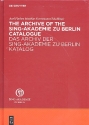 Das Archiv der Sing-Akademie zu Berlin Katalog