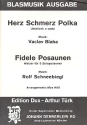 Herz-Schmerz-Polka  und  Fidele Posaunen: fr Blasorchester (+ 3 Soloposaunen) Direktion und Stimmen