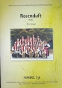 Rosenduft: fr Blasorchester Direktion und Stimmen