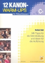 12 Kanon-Warm-Ups: für Bläserklassen 1. Stimme in C (Flöte/Oboe)