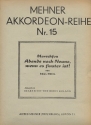 Abends nach Neune wenn es finster ist op.240: fr Akkordeon (mit Text)