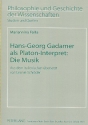 Hans-Georg Gadamer als Platon-Interpret Die Musik