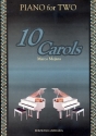 10 Carols for two: for piano 4 hands score