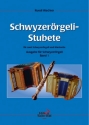 Schwyzerrgeli-Stubete  Band 1 fr 2 Schwyzerrgeli und Klarinette: fr Schwyzerrgeli