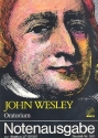 John Wesley fr Soli, gem Chor und Instrumente Klavierauszug