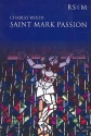 Sinat Mark Passion for soloists, mixed chorus and organ