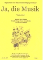 Ja die Musik: fr Blasorchester Direktion und Stimmen