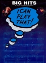 I can play that - Big Hits: for piano (vocal/guitar)