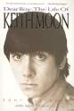 Dear Boy The Life of Keith Moon (en) revised edition 2005