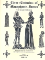 3 Centuries of Monophonic Dances for voice and (early) instruments (percussion ad lib) score and parts