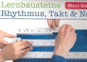 Lernbausteine Rhythmus, Takt und Notenwerte Maxi-Set