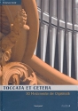 Toccata et cetera  50 Meisterwerke der Orgelmusik