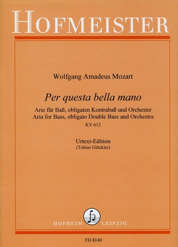Per questa bella mano KV612 für Baß, Kontrabaß und Orchester